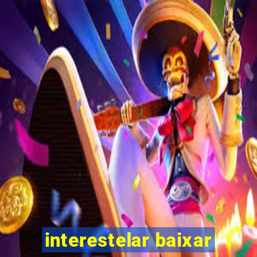 interestelar baixar